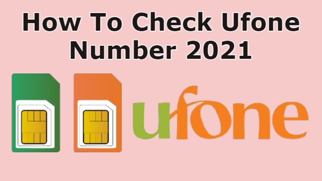 Ufone Number Check Code 2022 | How To Check Ufone Number
